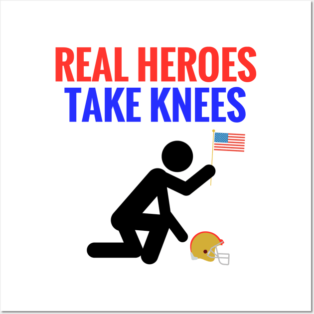 Real Heroes Take Knees Wall Art by coachholderball